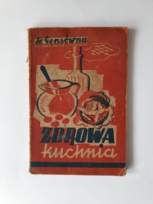 Gensówna ZDROWA KUCHNIA praktyczna książka kucharska okupacja 1943