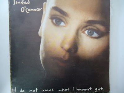 I do not want what I haven't got - Sinead O'Connor