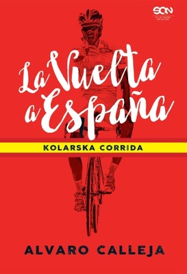 La Vuelta a Espana. Kolarska corrida Alvaro Callej