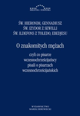 O znakomitych mężach, czyli co pisarze wczesnochrześcijańscy pisali o