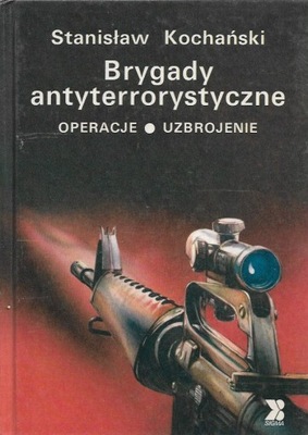 Brygady antyterrorystyczne - Stanisław Kochański