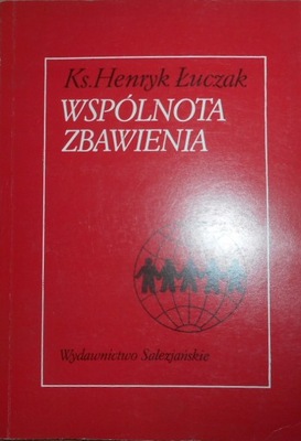 WSPÓLNOTA ZBAWIENIA ks. Henryk Łuczak