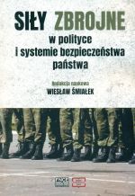 Siły zbrojne w polityce i systemie bezpieczeństwa