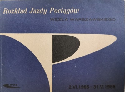 Rozkład Jazdy Pociągów węzła warszawskiego WKŁ 1985-1986