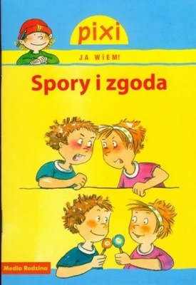 Pixi. Ja wiem. Spory i zgody - Brigitte Hoffmann, Dorothea Tust