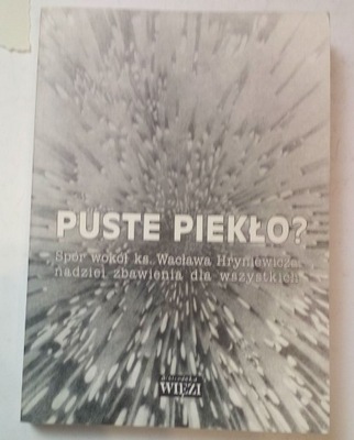 Puste piekło? ks. Wacław Hryniewicz wokół nadziei