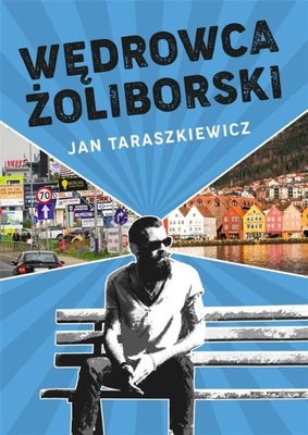 WĘDROWCA ŻOLIBORSKI, JAN TARASZKIEWICZ