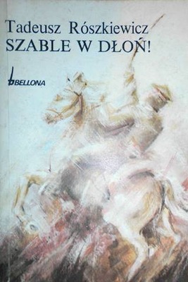 Szable w dlon ! - T Rószkiewicz