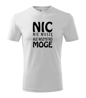 Koszulka T-shirt nic nie muszę ale mogę dziecięca