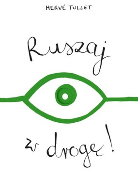 HERVE TULLET - RUSZAJ W DROGĘ! - nowa !!!