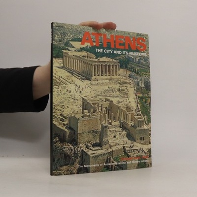 Athens. The City and its Museums | Iris Douskou