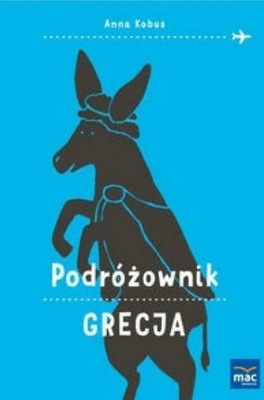 Podróżownik. Grecja Anna Kobus