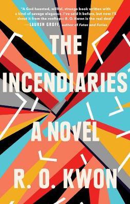 The Incendiaries R. O. Kwon