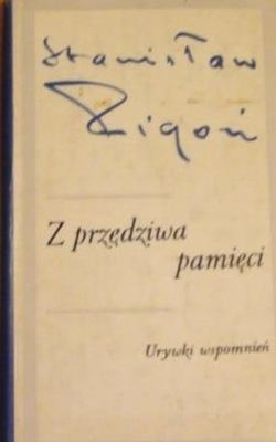 PIGOŃ Z przędziwa pamięci Urywki wspomnień