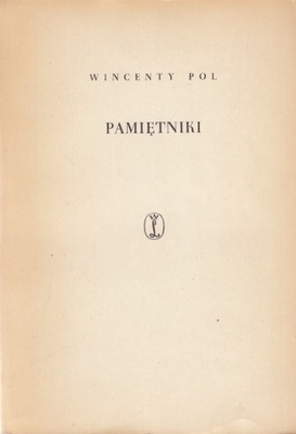POL Wincenty - Pamiętniki. Kraków 1960.