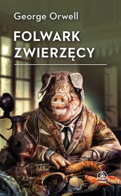 Folwark zwierzęcy. Wydawnictwo Rebis