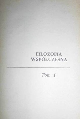 Filozofia współczesna Tom 1 - Zbigniew Kuderowicz