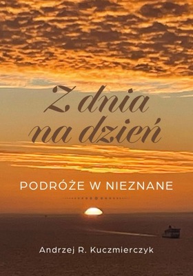 Z dnia na dzień. Podróże w nieznane BookEdit