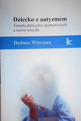 Dziecko z autyzmem - Barbara Winczura