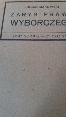 Makowski ZARYS PRAWA WYBORCZEGO 1918