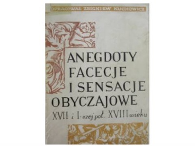 Anegdoty, facecje i sensacje obyczajowe -