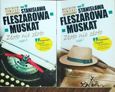 Złoto nie złoto. Części 2 Fleszarowa-Muskat