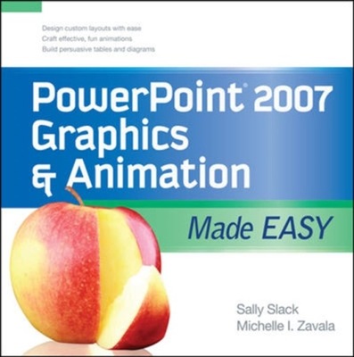 PowerPoint 2007 Graphics & Animation Made
