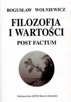 Filozofia i wartości Post fact Wolniewicz Bogusław