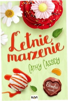 Letnie marzenie. Bombonierki. Tom 3. Cathy Cassidy