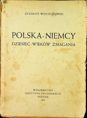 Polska - Niemcy Dziesięć wieków zmagania