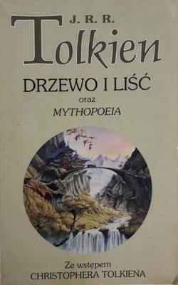 J.R.R Tolkien Drzewo i Liść oraz Mythopoeia