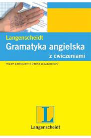 Gramatyka Angielska Z Ćwiczeniami Praca zbiorowa