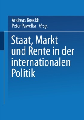 Staat, Markt und Rente in der internationalen Poli