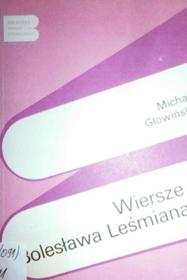 Wiersze Bolesława Leśmiana - Michał Głowiński