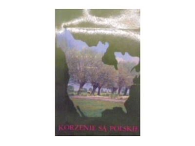 Korzenie są polskie - Ziółkowska