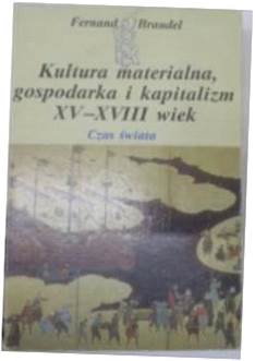 Kultura materialna, gospodarka i kapitalizm XV-XVI