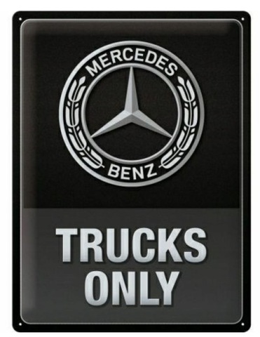 TABLICA PLAKAT MERCEDES TRUCKS ONLY 30X40 фото