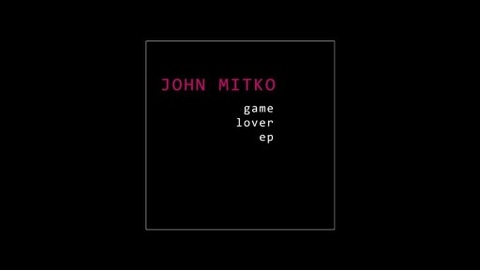 John Mitko VS KORTEZ - Game Lover EP UNIKAT 