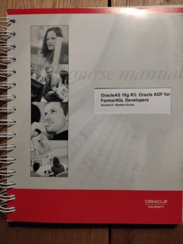 OracleAS 10g R3:Oracle ADF for Forms/4GL Developers Volume II
