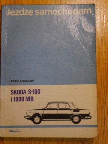 Jeżdżę samochodem Skoda S-100 i 1000MB