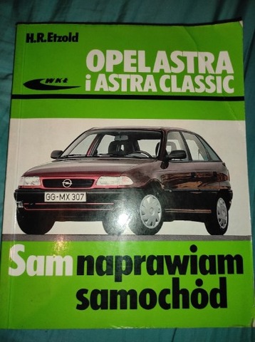 SAM NAPRAWIAM AUTO OPEL ASTRA I ASTRA CLASSIC.  