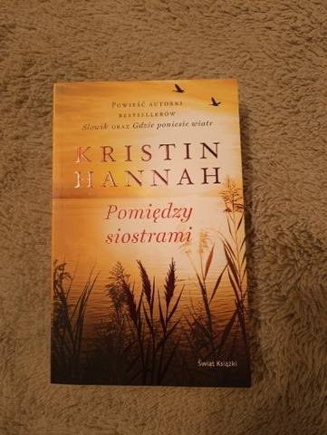 Kristin Hannah Pomiędzy Siostrami 