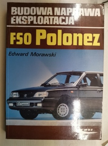 FSO Polonez - Budowa, naprawa, eksploatacja фото