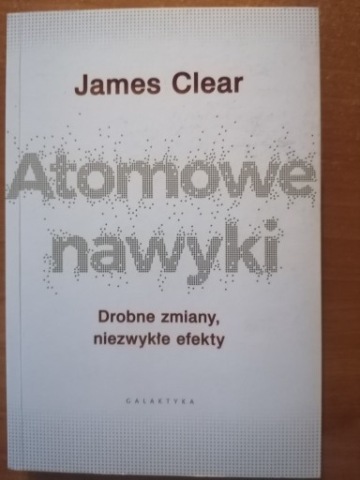 Atomowe nawyki James Clear 2 książka gratis !!!