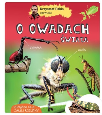 O owadach świata Krzysztof Pabis
