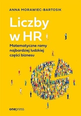 Liczby w HR Anna Morawiec-Bartosik