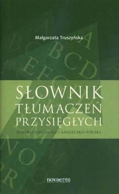 Słownik tłumaczeń przysięgłych. Małgorzata Truszyńska