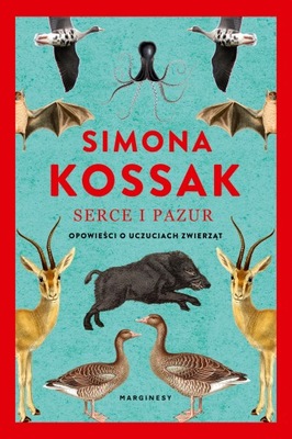Simona Kossak Serce i pazur