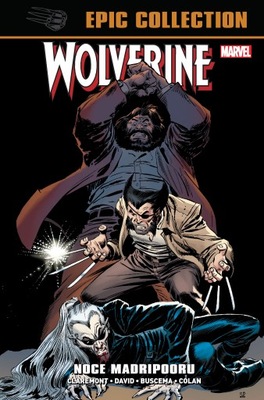 Wolverine Epic Collection. Noce Madripooru