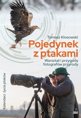 Pojedynek z ptakami Tomasz Kłosowski